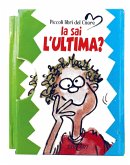 La sai l'ultima? La sai l'ultima?