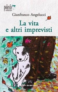 Cover La vita e altri imprevisti