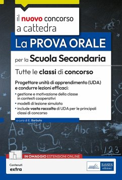 Il nuovo concorso a cattedra. La prova orale per la scuola secondaria. Tutte le classi di concorso. Progettare Unità di Apprendimento (UDA) e condurre lezioni efficaci - Barbuto, Emiliano