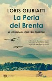 La perla del Brenta. La leggenda di Sofia e del campione La perla del Brenta. La leggenda di Sofia e del campione