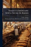 TraitÃ(c) ÃlÃ(c)mentaire Sur Le Sucre De Raisin