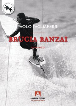 Brucia banzai - Tagliaferri, Paolo