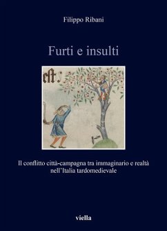 Cover Furti e insulti. Il conflitto città-campagna tra immaginario e realtà nell'Italia tardomedievale