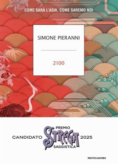 2100. Come sarà l'Asia, come saremo noi Cover 2100. Come sarà l'Asia, come saremo noi