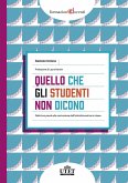 Quello che gli studenti non dicono. Dalle loro parole alla costruzione dell'intimità emotiva in classe Quello che gli studenti non dicono. Dalle loro parole alla costruzione dell'intimità emotiva in classe