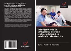 Post¿powanie w przypadku ostrego zatrucia lekami na oddziale ratunkowym - Medhioub Kaaniche, Fatma Post¿powanie w przypadku ostrego zatrucia lekami na oddziale ratunkowym - Medhioub Kaaniche, Fatma