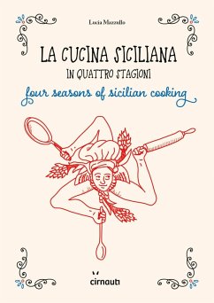 La cucina siciliana in quattro stagioni. Four season of sicilian cooking. Ediz. italiana e inglese Cover La cucina siciliana in quattro stagioni. Four season of sicilian cooking. Ediz. italiana e inglese