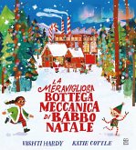 La meravigliosa bottega meccanica di Babbo Natale La meravigliosa bottega meccanica di Babbo Natale