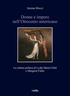 Cover Donne e impero nell'Ottocento americano. La cultura politica di Lydia Maria Child e Margaret Fuller