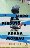 Il libro perduto di Adana Moreau Il libro perduto di Adana Moreau