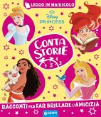 Disney Princess. Racconti per far brillare l'amicizia. Contastorie Disney Princess. Racconti per far brillare l'amicizia. Contastorie