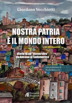 Cover Nostra patria è il mondo intero. Diario di un «sovversivo» da Ancona al Sudamerica