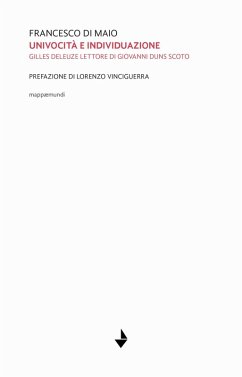 Univocità ed individuazione. Gilles Deleuze lettore di Giovanni Duns Scoto - Di Maio, Francesco