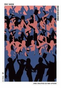 Cover Secessione. Una politica di noi stessi