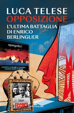 Cover Opposizione. L'ultima battaglia di Enrico Berlinguer