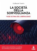 La società della sorveglianza. Fase ultima del liberalismo La società della sorveglianza. Fase ultima del liberalismo