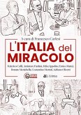 L' Italia del miracolo. Federico Caffè, Amintore Fanfani, Felice Ippolito, Enrico Mattei, Donato Menichella, Costantino Mortati, Adriano Olivetti L' Italia del miracolo. Federico Caffè, Amintore Fanfani, Felice Ippolito, Enrico Mattei, Donato Menichella, Costantino Mortati, Adriano Olivetti