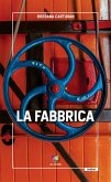 La fabbrica La fabbrica