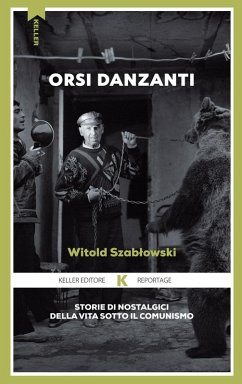 Cover Orsi danzanti. Storie di nostalgici della vita sotto il comunismo