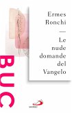 Le nude domande del Vangelo. Meditazioni proposte a Papa Francesco e alla Curia romana