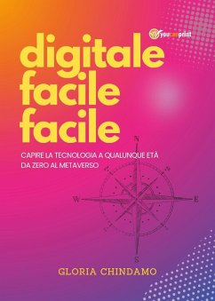 Cover Digitale facile facile. Capire la tecnologia a qualunque età. Da zero al metaverso