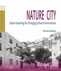 Cover Nature city. Urban greening for changing urban environments