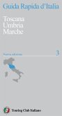 Toscana, Umbria, Marche Toscana, Umbria, Marche