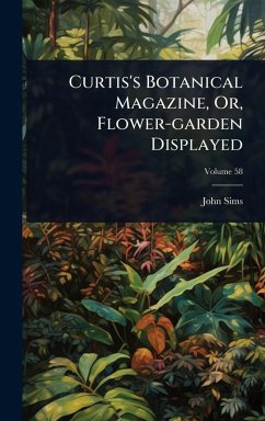 Cover Curtis's Botanical Magazine, Or, Flower-garden Displayed