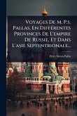 Voyages De M. P.s. Pallas, En DiffÃ(c)rentes Provinces De L'empire De Russie, Et Dans L'asie Septentrionale...