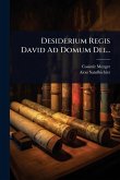 Desiderium Regis David Ad Domum Dei... Desiderium Regis David Ad Domum Dei...