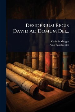 Cover Desiderium Regis David Ad Domum Dei...