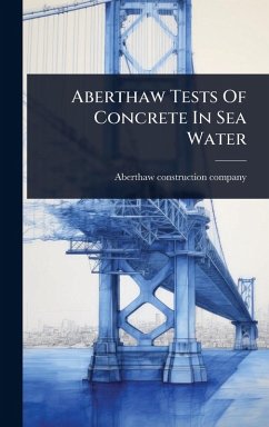 Cover Aberthaw Tests Of Concrete In Sea Water