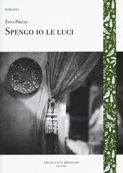 Spengo io le luci - Pirzad, Zoya