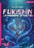 La passione di Yustie. Fukishìn La passione di Yustie. Fukishìn