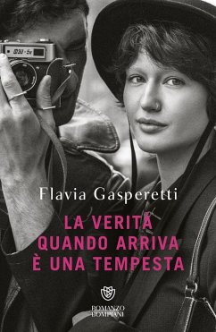 La verità quando arriva è una tempesta - Gasperetti, Flavia