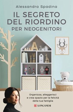 Cover Il segreto del riordino per neogenitori. Organizza, alleggerisci e crea spazio per la felicità della tua famiglia