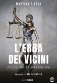 L' erba dei vicini. Evoluzione di un'indagine