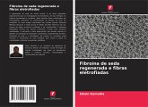 Fibroína de seda regenerada e fibras eletrofiadas