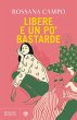 Libere e un po' bastarde - Bild 1