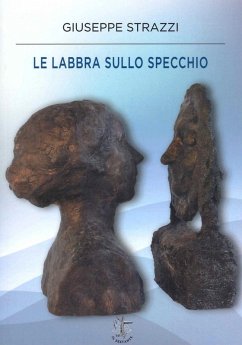 Le labbra sullo specchio - Strazzi, Giuseppe