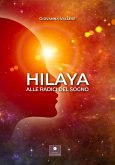 Hilaya. Alle radici del sogno Hilaya. Alle radici del sogno