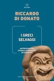I Greci selvaggi. Antropologia storica di Ernesto De Martino I Greci selvaggi. Antropologia storica di Ernesto De Martino