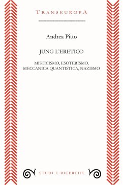 Cover Jung l'eretico. Misticismo, esoterismo, meccanica quantistica, nazismo
