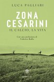 Zona Cesarini. Il calcio, la vita Zona Cesarini. Il calcio, la vita