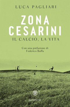Zona Cesarini. Il calcio, la vita - Pagliari, Luca