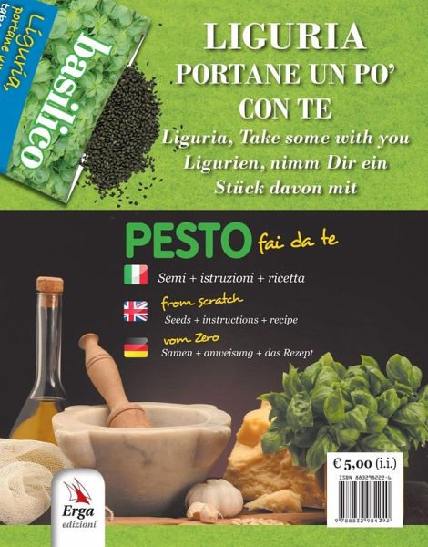 Liguria, portane un po' con te. Pesto fai da te. Semi, istruzioni, ricetta. Ediz. italiana, inglese e tedesca Liguria, portane un po' con te. Pesto fai da te. Semi, istruzioni, ricetta. Ediz. italiana, inglese e tedesca