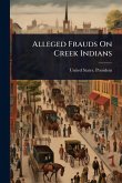 Alleged Frauds On Creek Indians