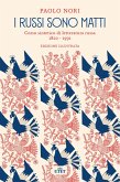 I russi sono matti. Corso sintetico di letteratura russa 1820-1991 I russi sono matti. Corso sintetico di letteratura russa 1820-1991