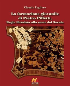 Cover La formazione giovanile di Pietro Piffetti, Regio Ebanista alla corte dei Savoia