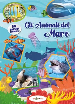 Gli animali del mare. Leggi e gioca con gli stickers